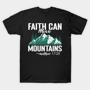 Faith Can Move Mountains T-Shirt